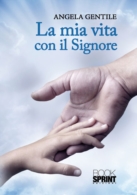 La mia vita con il Signore