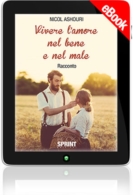 E-book - Vivere l'amore nel bene e nel male