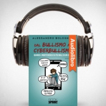 AudioLibro - Dal bullismo al cyberbullismo