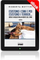 E-book - Esistono i cani e poi esistono i Terrier…