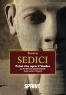 Sedici Colui che apre il ventre (L'avventura astronomica degli antichi Egizi)