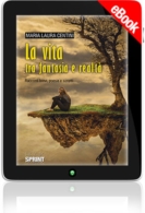 E-book - La vita tra fantasia e realtà