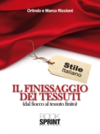 Il finissaggio dei tessuti (dal fiocco al tessuto finito)