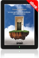 E-book - La vera spiritualità dimenticata nel cristianesimo