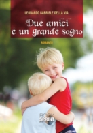 Due amici e un grande sogno