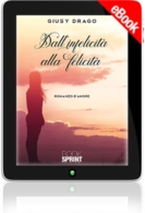 E-book - Dall'infelicità alla felicità