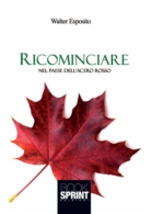 RICOMINCIARE<br /> Nel Paese dell'acero rosso