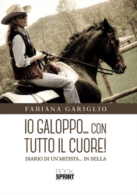 Io galoppo...con tutto il cuore!