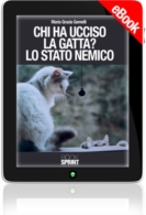 E-book - Chi ha ucciso la gatta? Lo stato nemico