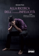 Alla ricerca dell'………infelicità