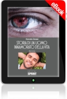 E-book - Storia di un uomo innamorato della vita