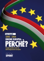 1945-1954 Unione Europea: Perchè?