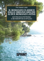 Il romanzo classico dalle origini greche ai due romanzi latini: Satyricon di Petronio e Metamorfosi di Apuleio