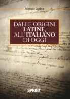 Dalle Origini Latine all'Italiano di Oggi
