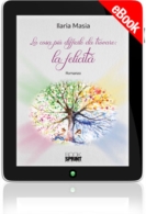 E-book - La cosa più difficile da trovare: la felicità