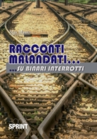 Racconti malandati... ...su binari interrotti