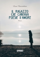 Il ragazzo che cantava poesie d'amore