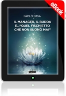 E-book - Il Manager, il Budda e… “Quel fischietto che non suonò mai”