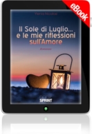 E-book - Il sole di Luglio…e le mie riflessioni sull'Amore