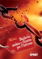 Biglietto andata e ritorno per l'inferno