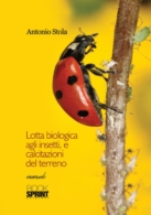 Lotta biologica agli insetti, e calcitazioni del terreno