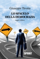 Lo sfacelo della democrazia