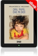 E-book - Ora, papà, che mi dici