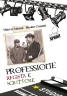 Professione regista e scrittore