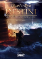 Destini - Sardegna, terra di antiche memorie