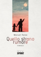 Quello strano rumore