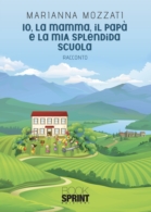 Io, la mamma, il papà e la mia splendida scuola