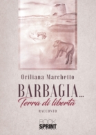 Barbagia… Terra di libertà