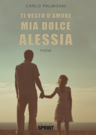 Ti vesto d'amore mia dolce Alessia