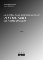 La mente, il suo funzionamento e il Vittimismo culturale in Italia
