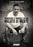 Pensieri e parole di un malato di mente