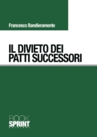 IL DIVIETO DEI PATTI SUCCESSORI